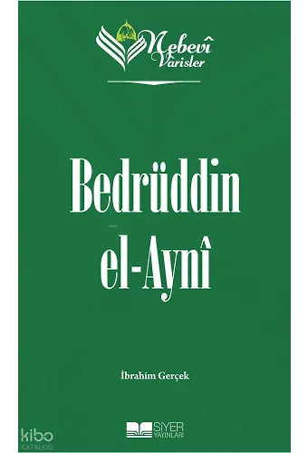 Nebevi Varisler 73 Bedrüddin el-Ayni