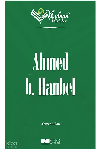 Nebevi Varisler 29 Ahmed b. Hanbel