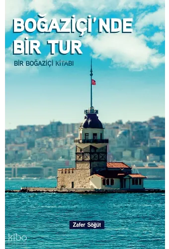 Boğaziçinde Bir Tur;Bir Boğaziçi Kitabı
