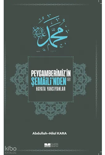 Peygamberimizin Şemailinden Hayata Yansıyanlar