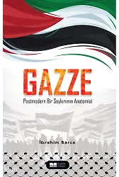 Gazze Postmodern Bir Soykırımın Anatomisi