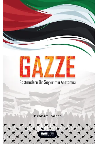 Gazze Postmodern Bir Soykırımın Anatomisi