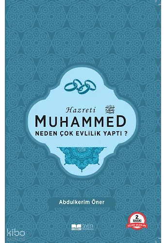 Hazreti Muhammed Neden Çok Evlilik Yaptı?