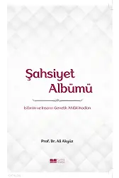 Şahsiyet Albümü;İslamın ve İnsanın Genetik Ahlâkî Kodları