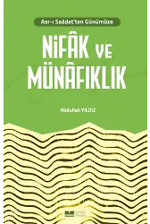 Asrı Saâdetten Günümüze Nifâk ve Münâfıklık
