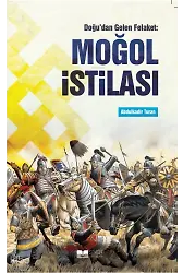 Doğudan Gelen Felaket: Moğol İstilası