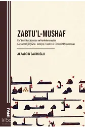 Zabtul-Mushaf;Kuranın Noktalanması ve Harekelenmesinin Kavramsal Çerçevesi, Tarihçesi, Ekolleri ve Günümüz Uygulamaları