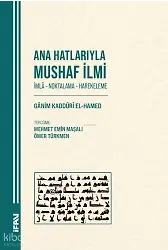 Ana Hatlarıyla Mushaf İlmi;İmla - Noktalama - Harekeleme