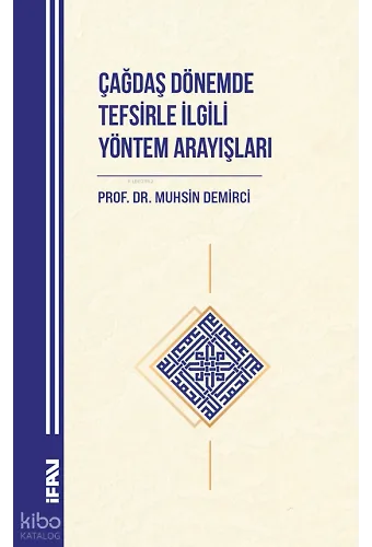 Çağdaş Dönemde Tefsi̇rle İlgili Yöntem Arayışları