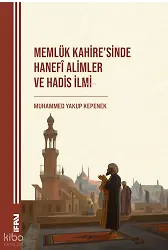 Memlük Kahi̇resi̇nde Hanefî Ali̇mler ve Hadi̇s İlmi̇