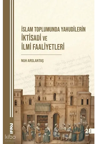 İslam Toplumunda Yahudiler - İktisadi ve İlmi Faaliyetleri