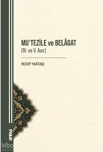 Mutezile ve Belagat (IV. ve V. Asır)
