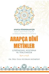Arapça Öğrenenler İçin Arapça Dini Metinler; Çözümleme, Alıştırma ve Tercümeler