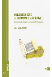 Yahudilere Göre Hz. Muhammed ve İslamiyet;İbranice Tarih Kitapları Açısından Bir İnceleme