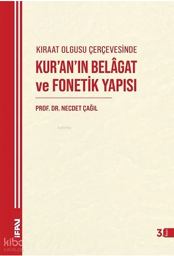 Kıraat Olgusu Çerçevesinde Kuranın Belagat ve Fonetik Yapısı