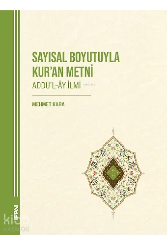 Sayısal Boyutuyla Kuran Metni;Addul-Ây İlmi