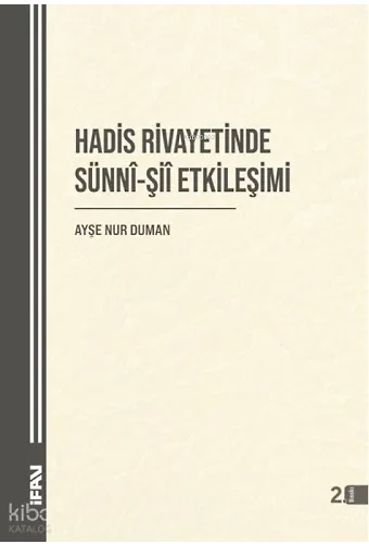 Hadis Rivayetinde Sünni-Şii Etkileşimi