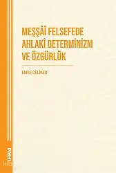 Meşşai Felsefede Ahlaki Determinizm ve Özgürlük