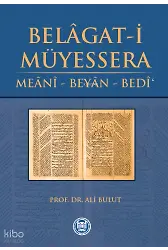 Belâgati Müyessera; Meânî - Beyân - Bedî