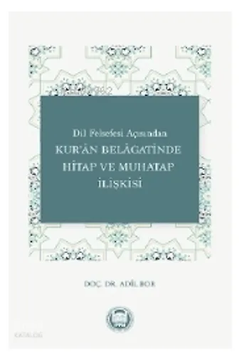 Dil Felsefesi Açısından Kuran Belagatinde Hitap Ve Muhatap İlişkisi