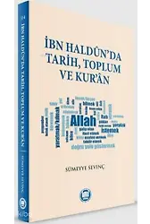 İbn Haldunda Tarih Toplum Ve Kuran