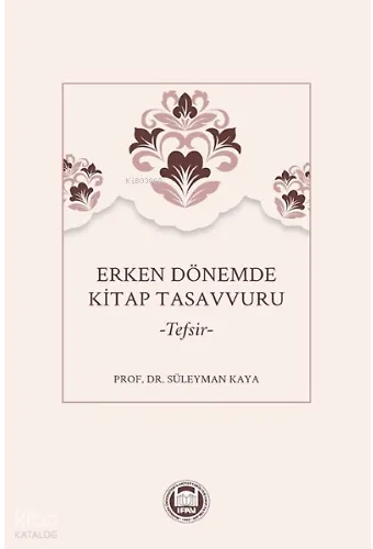 Erken Dönemde Kitap Tasavvuru –Tefsir–