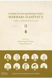 Yüksek İslam Enstitüsünden Marmara İlahiyata;CİLT 2 İlim ve İrfan Yolcuları