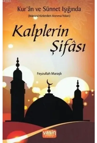 Kuran ve Sünnet Işığında Kalplerin Şifası