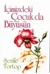 İçimizdeki Çocuk da Büyüsün