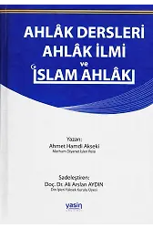 Ahlak Dersleri Ahlak İlmi ve İslam Ahlakı