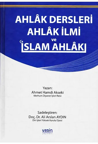 Ahlak Dersleri Ahlak İlmi ve İslam Ahlakı