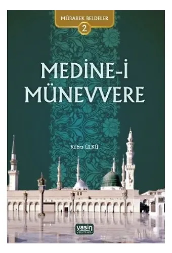 Mübarek Beldeler 2 - Medine-i Münevvere