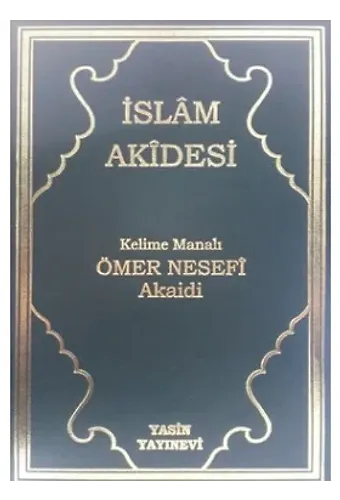 İslam Akidesi Kelime Manalı ömer nesefi akaidi