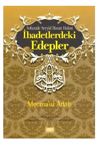 İbadetlerdeki Edepler Mecmaul Adab