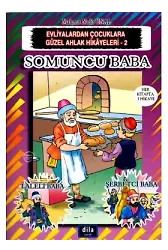 Somuncu Baba | Evliyalardan Çocuklara Güzel Ahlak Hikayeleri 2