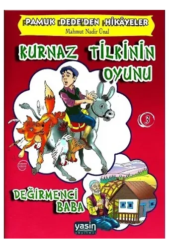 Kurnaz Tilkinin Oyunu - Değirmenci Baba Pamuk Dede#39;den Hikayeler 3