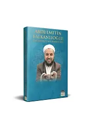 Abdülmetin Balkanlıoğlu Hocaefendinin Sohbetleri 1 Cilt