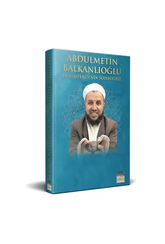 Abdülmetin Balkanlıoğlu Hocaefendinin Sohbetleri 1 Cilt
