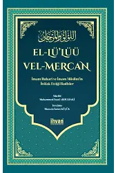 Buhari Ve Müslim İttifak Ettiği Hadisler - El Lülüü Vel Mercan