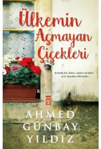 Ülkemin Açmayan Çiçekleri