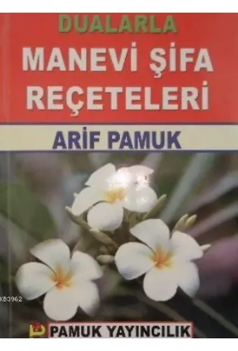 Dualarla Manevi Şifa Reçeteleri (Dua-006)