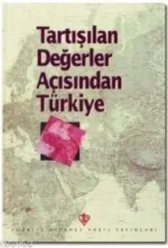 Tartışılan Değerler Açısından Türkiye