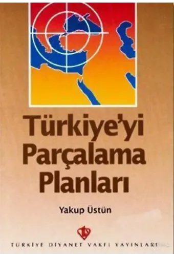 Türkiye'yi Parçalama Planları
