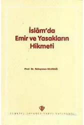 İslâm'da Emir ve Yasakların Hikmeti