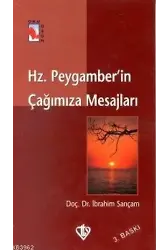 Hz. Peygamberin Çağımıza Mesajları