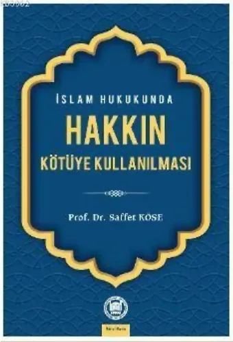 İslam Hukukunda Hakkın Kötüye Kullanılması