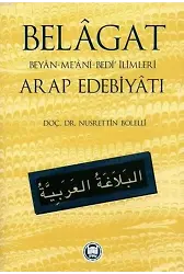 Belagat; Beyan-Me'ani-Bedi' İlimleri Arap Edebiyatı