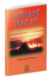 Ruhani Hayat - Prof. Dr. Hasan Kamil Yılmaz