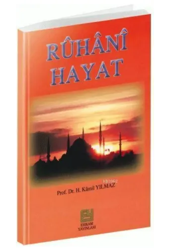 Ruhani Hayat - Prof. Dr. Hasan Kamil Yılmaz