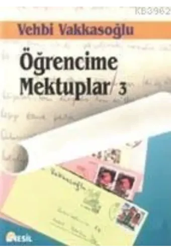 Öğrencime Mektuplar-III